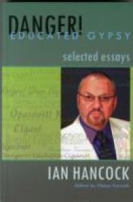 Danger! Educated Gypsy : Selected Essays