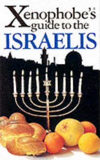 The Xenophobe's Guide to the Israelis