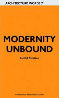 Modernity Unbound : Architecture Words 7 (Architecture Words)