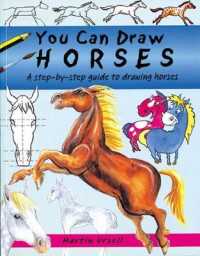 You Can Draw Horses : A Step-by-Step Guide to Drawing Horses (You Can Draw) （ACT）