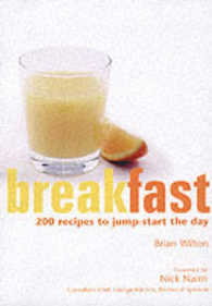 Breakfast : 200 Recipes to Jump-Start the Day