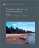 Simulations, Genetics and Human Prehistory (Mcdonald Institute Monographs)