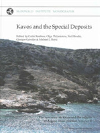 Kavos and the Special Deposits : The sanctuary on Keros and the origins of Aegean ritual (The Sanctuary on Keros and the Origins of Aegean Ritual Practice)
