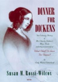 Dinner for Dickens : The Culinary History of Mrs Charles Dickens' Menu Books
