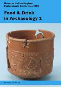 Food and drink in archaeology 2 : University of Nottingham Postgraduate Conference 2008 (Nottingham University: Food & Drink in Archaeology)