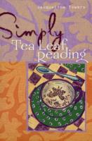 Simply Tea Leaf Reading -- Paperback