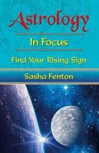 Astrology: in Focus : Find Your Rising Sign