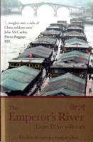 The Emperor's River : Travels to the Heart of a Resurgent China