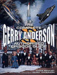 The Complete Gerry Anderson : The Authorised Episode Guide