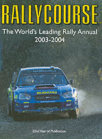 Rallycourse : The World's Leading Rally Annual 2003-2004 (Rallycourse)