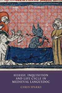 Heresy, Inquisition and Life Cycle in Medieval Languedoc (Heresy and Inquisition in the Middle Ages)