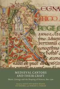 Medieval Cantors and their Craft : Music, Liturgy and the Shaping of History, 800-1500 (Writing History in the Middle Ages)
