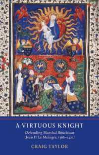A Virtuous Knight : Defending Marshal Boucicaut (Jean II Le Meingre, 1366-1421)