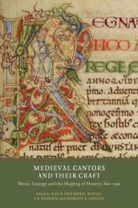 Medieval Cantors and their Craft : Music, Liturgy and the Shaping of History, 800-1500 (Writing History in the Middle Ages)