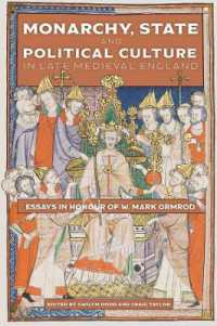 Monarchy, State and Political Culture in Late Medieval England : Essays in Honour of W. Mark Ormrod (Political Culture in the Middle Ages)