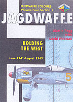 Jagdwaffe Volume 4 Section 1: Holding the West, 1941-1943
