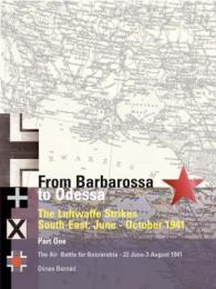 From Barbarossa to Odessa: The Luftwaffe Strikes South-East  June-October 1941: Pt. 1