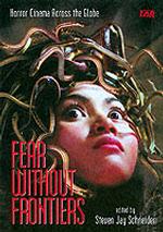 Fears without Frontiers : Horror Cinema Across the Globe