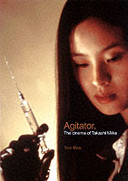 Agitator: the Cinema of Takashi Miike