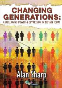 Changing Generations : Challenging Power & Oppression in Britain Today