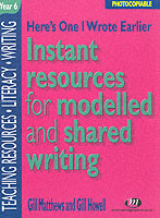Here's One I Wrote Earlier, Year 6 : Instant Resources for Modelled and Shared Writing （SPI）