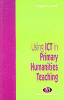Using ICT in Primary Humanities Teaching