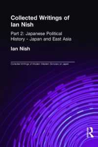 Collected Writings of Ian Nish : Part 2: Japanese Political History - Japan and East Asia (Collected Writings of Modern Western Scholars on Japan)