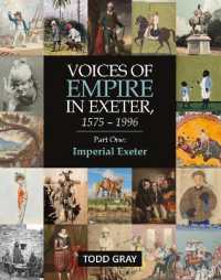 Voices of Empire in Exeter,1575-1996 : Part one: Imperial Exeter (Voices of Empire in Exeter,1575-1996)
