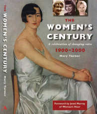 The Women's Century : A Celebration of Changing Roles, 1900-2000