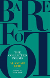 Barefoot : The Collected Poems of Alastair Reid