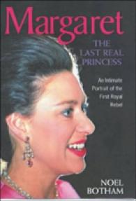 Margaret : The Last Real Princess -- Hardback