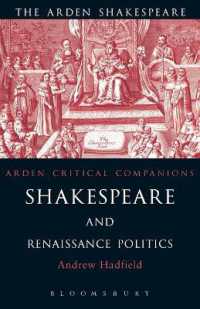 Shakespeare and Renaissance Politics (Arden Critical Companions