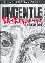 ダンカン＝ジョーンズ著／シェイクスピアの素顔：その生の情景<br>Ungentle Shakespeare : Scenes from His Life (Ungentle Shakespeare: Scenes from His Life)