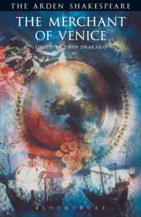 アーデン版シェイクスピア『ヴェニスの商人』<br>The Merchant of Venice (The Arden Shakespeare Third Series)