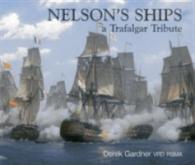 Nelson's Ships : A Trafalgar Tribute