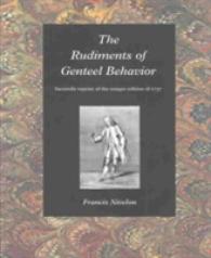 １７３７年フランスの礼儀作法書（ファクシミリ版）<br>The Rudiments of Genteel Behavior