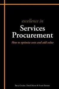 Excellence in Services Procurement : How to How to Optimise Costs and Add Value (Excellence in...)