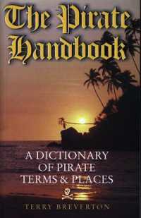 Pirate Handbook, the - a Dictionary of Pirate Terms and Places