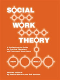 Social Work Theory : A Straightforward Guide for Practice Educators and Placement Supervisors （2ND Spiral）