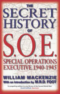 The Secret History of Soe : Special Operations Executive 1940-1945