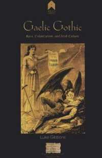 Gaelic Gothic : Race, Colonization and Irish Culture