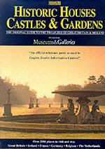 Historic Houses, Castles and Gardens : The Original Guide to the Treasures of Great Britain & Ireland (Historic Houses, Castles and Gardens Great Brit