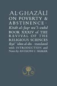 Al-Ghazali on Poverty and Abstinence : Book XXXIV of the Revival of the Religious Sciences (The Islamic Texts Society's al-ghazali Series)