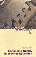 Enhancing Quality in Teacher Education (Policy and Practice in Education)