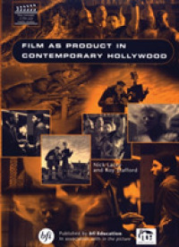 Film as Product in Contemporary Hollywood (Key Concepts in Film & Media Studies)