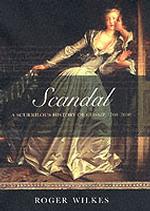 ゴシップの歴史<br>Scandal:  A Scurrilous History of Gossip.