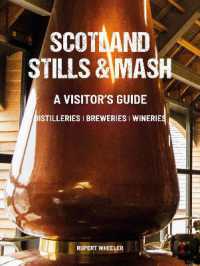 Scotland Stills & Mash : A Visitor's Guide to Distilleries, Breweries and Wineries