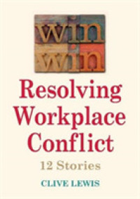 Win Win Resolving Workplace Conflict : 12 Stories -- Hardback