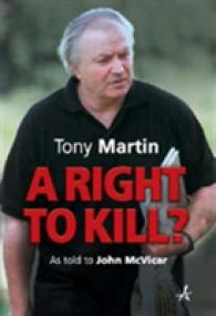 Right to Kill? : Tony Martin's Story -- Hardback