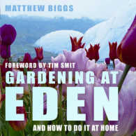 Gardening at Eden : And How to Do It at Home